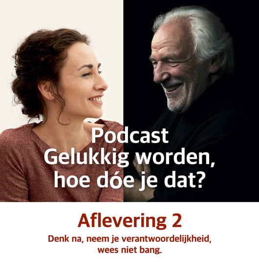 Podcast Afl. 2: Denk na, neem je verantwoordelijkheid, wees niet bang